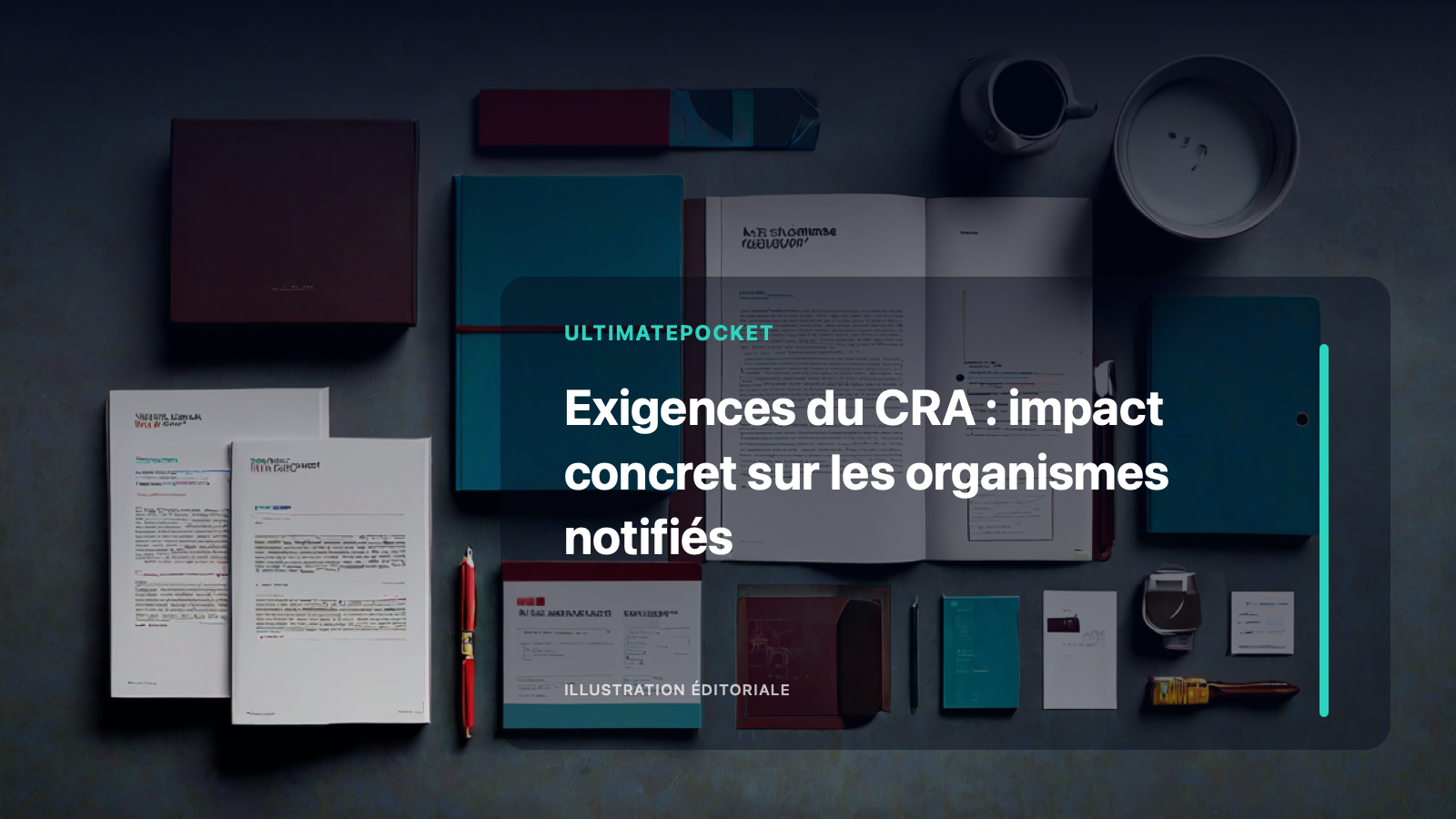 Illustration éditoriale pour « Exigences du CRA : impact concret sur les organismes notifiés »