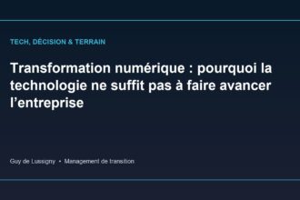 Transformation numérique : pourquoi la technologie ne suffit pas à faire avancer l’entreprise