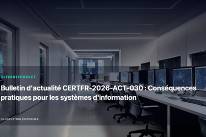 Illustration éditoriale pour « Bulletin d'actualité CERTFR-2026-ACT-030 : Conséquences pratiques pour les systèmes d'information »